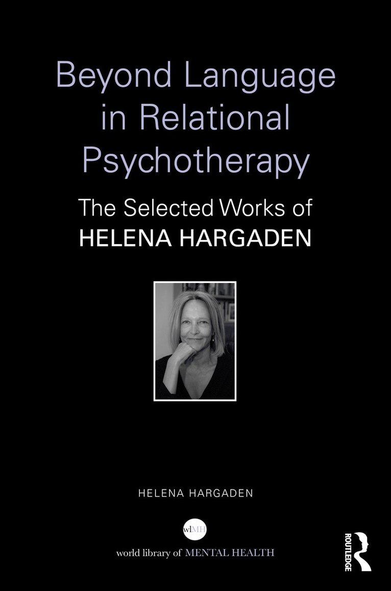 Helena Hargaden - Beyond Language in Relational Psychotherapy, Inbunden