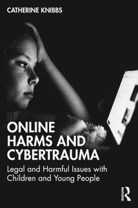 bokomslag Online Harms and Cybertrauma