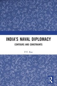 bokomslag Indias Naval Diplomacy