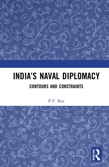 bokomslag Indias Naval Diplomacy