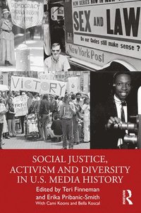 bokomslag Social Justice, Activism and Diversity in U.S. Media History