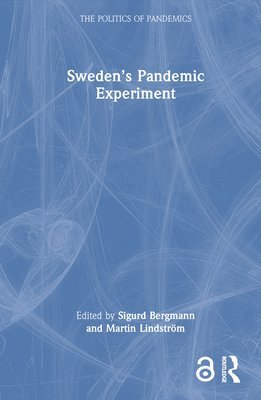 bokomslag Swedens Pandemic Experiment