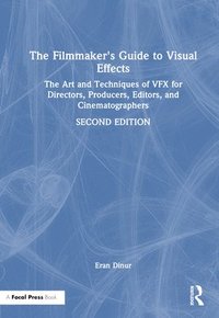 bokomslag The Filmmaker's Guide to Visual Effects