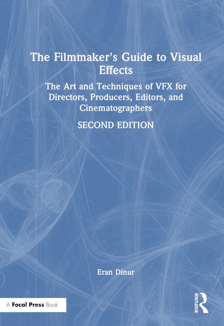 Filmmaker's Guide to Visual Effects