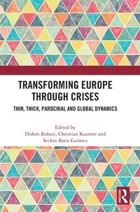 bokomslag Transforming Europe Through Crises