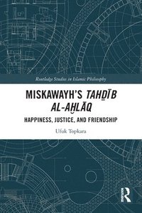 bokomslag Miskawayh's Tahb al-alq