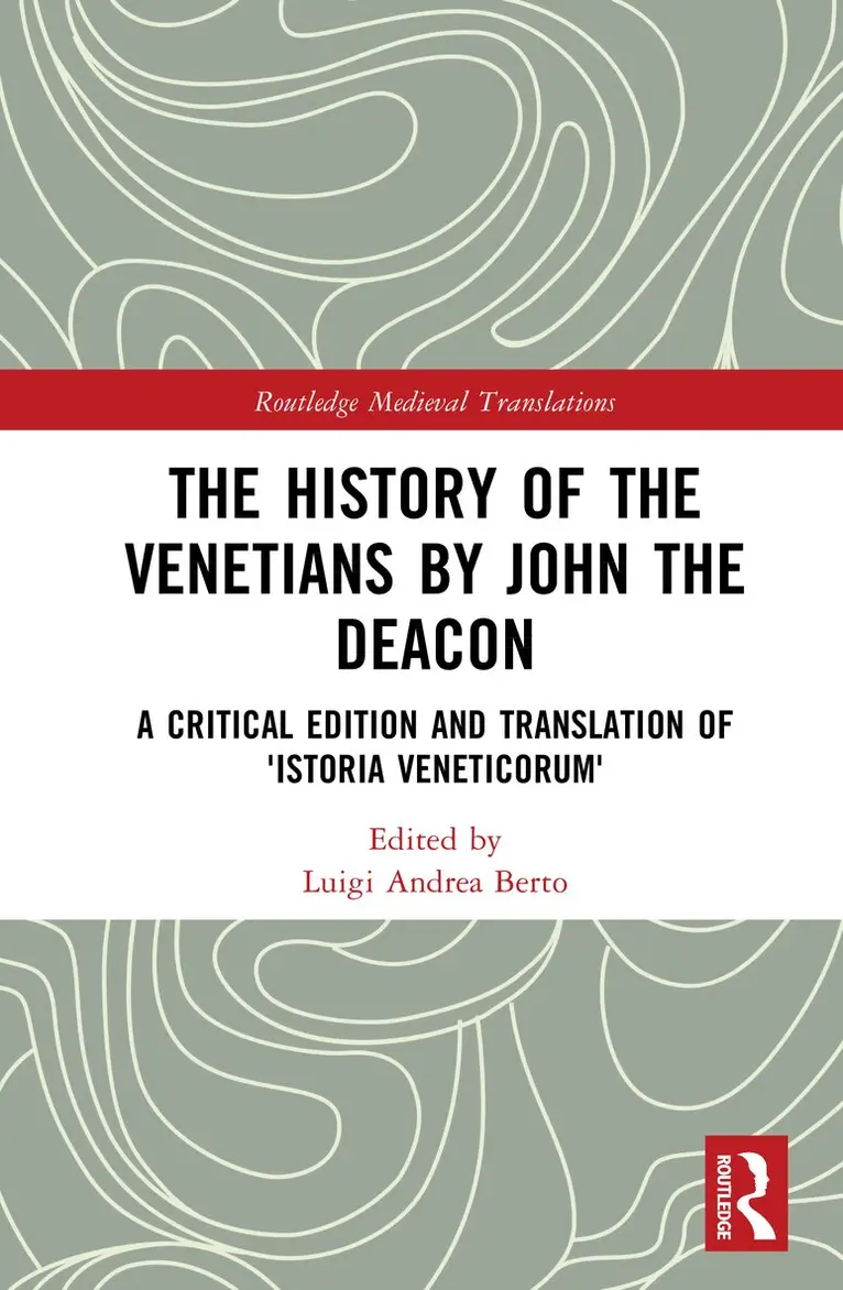 Luigi Andrea Berto - History of the Venetians by John the Deacon, Inbunden. Tillgänglighet: Kommande