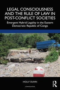 bokomslag Legal Consciousness and the Rule of Law in Post-Conflict Societies