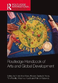 bokomslag Routledge Handbook of Arts and Global Development