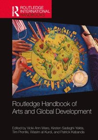 bokomslag Routledge Handbook of Arts and Global Development