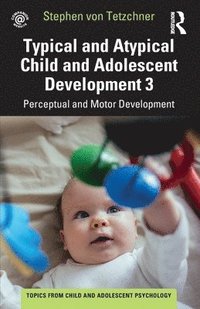 bokomslag Typical and Atypical Child Development 3 Perceptual and Motor Development