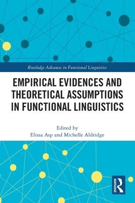 Empirical Evidences and Theoretical Assumptions in Functional Linguistics 1