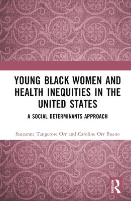 bokomslag Young Black Women and Health Inequities in the United States