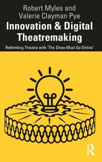bokomslag Innovation & Digital Theatremaking