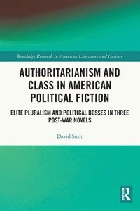 bokomslag Authoritarianism and Class in American Political Fiction