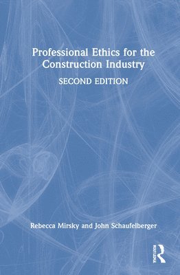 Professional Ethics for the Construction Industry 1