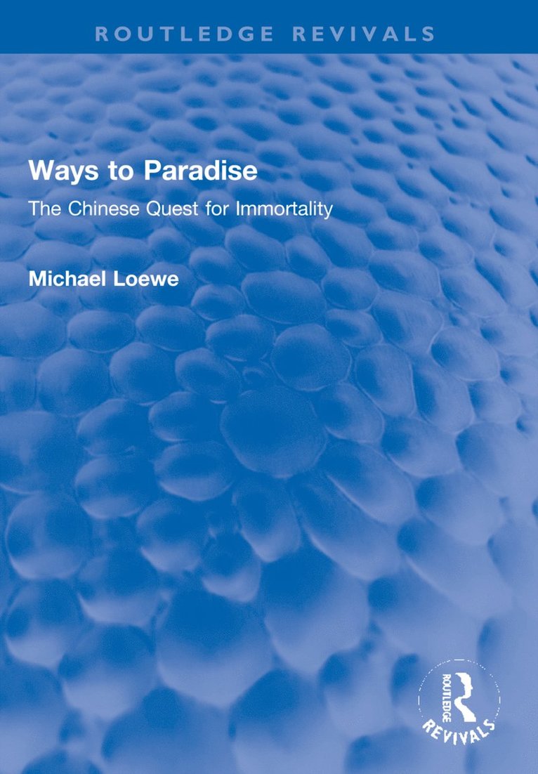 Michael Loewe - Ways to Paradise, Häftad
