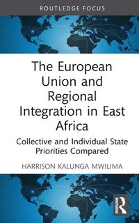 bokomslag European Union and Regional Integration in East Africa