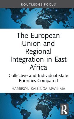 bokomslag European Union and Regional Integration in East Africa