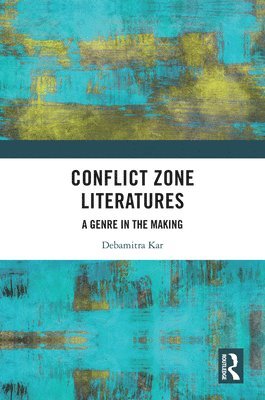bokomslag Conflict Zone Literatures