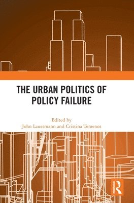 bokomslag The Urban Politics of Policy Failure