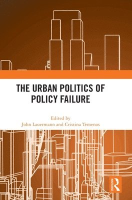 Urban Politics of Policy Failure