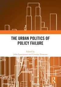 bokomslag The Urban Politics of Policy Failure