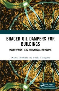 bokomslag Braced Oil Dampers for Buildings