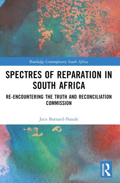 bokomslag Spectres of Reparation in South Africa