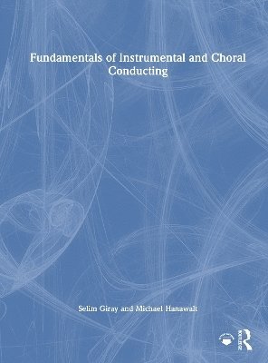 bokomslag Fundamentals of Instrumental and Choral Conducting