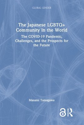 bokomslag The Japanese LGBTQ+ Community in the World