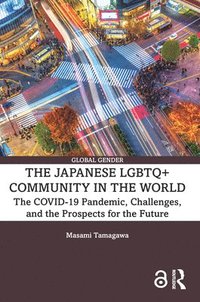 bokomslag The Japanese LGBTQ+ Community in the World