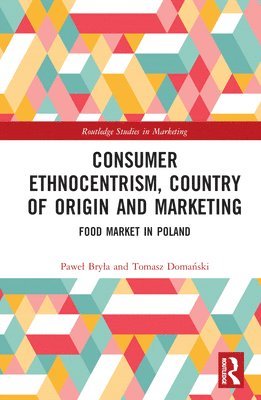 Consumer Ethnocentrism, Country of Origin and Marketing 1