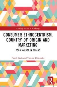 bokomslag Consumer Ethnocentrism, Country of Origin and Marketing