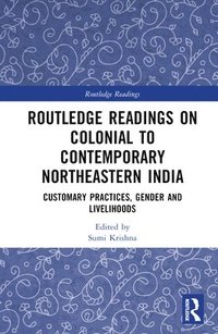bokomslag Routledge Readings on Colonial to Contemporary Northeastern India
