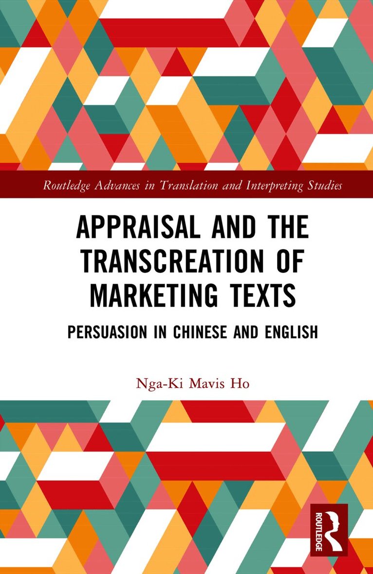 Nga-Ki Mavis Ho - Appraisal and the Transcreation of Marketing Texts, Inbunden