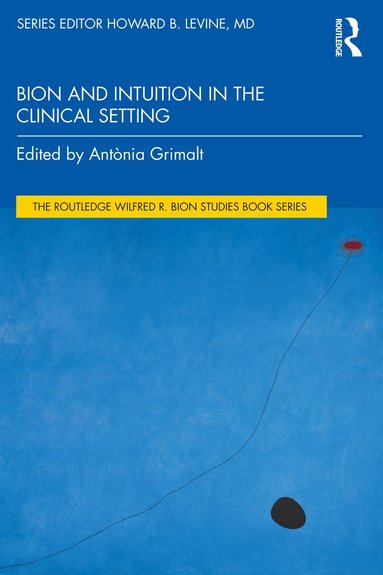 bokomslag Bion and Intuition in the Clinical Setting