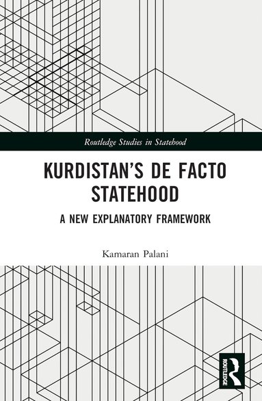 Kamaran Palani - Kurdistan’s De Facto Statehood, Inbunden