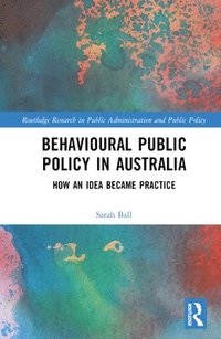 bokomslag Behavioural Public Policy in Australia