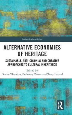 Alternative Economies of Heritage 1