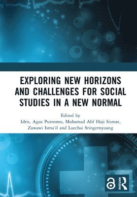 Exploring New Horizons and Challenges for Social Studies in a New Normal 1