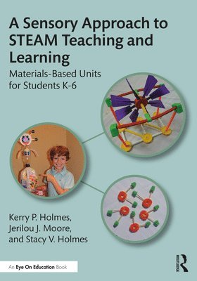 A Sensory Approach to STEAM Teaching and Learning 1