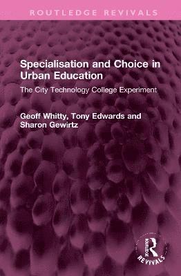 Specialisation and Choice in Urban Education 1