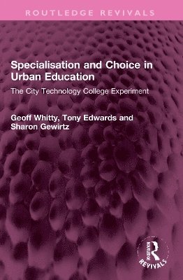 bokomslag Specialisation and Choice in Urban Education
