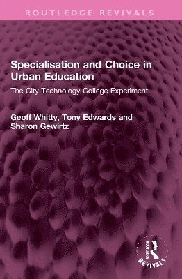 bokomslag Specialisation and Choice in Urban Education