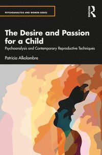 bokomslag Desire and Passion for a Child