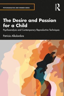 bokomslag Desire and Passion for a Child