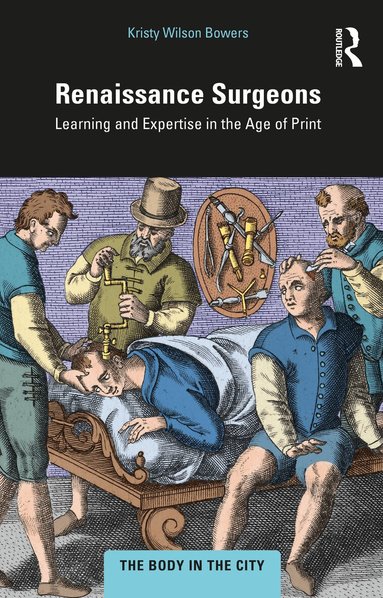 Kristy Wilson Bowers - Renaissance Surgeons, Häftad