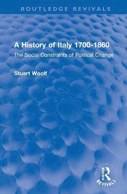 A History of Italy 1700-1860 1