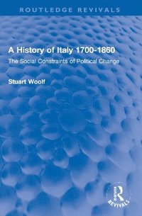 bokomslag A History of Italy 1700-1860